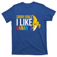 Sorry I Like Bananas Gift T-Shirt