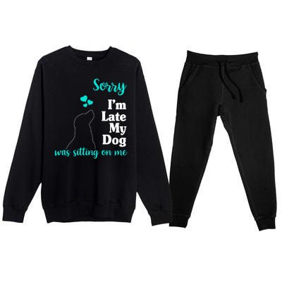 Sorry I'm Late My Dog Was Sitting On Me Premium Crewneck Sweatsuit Set