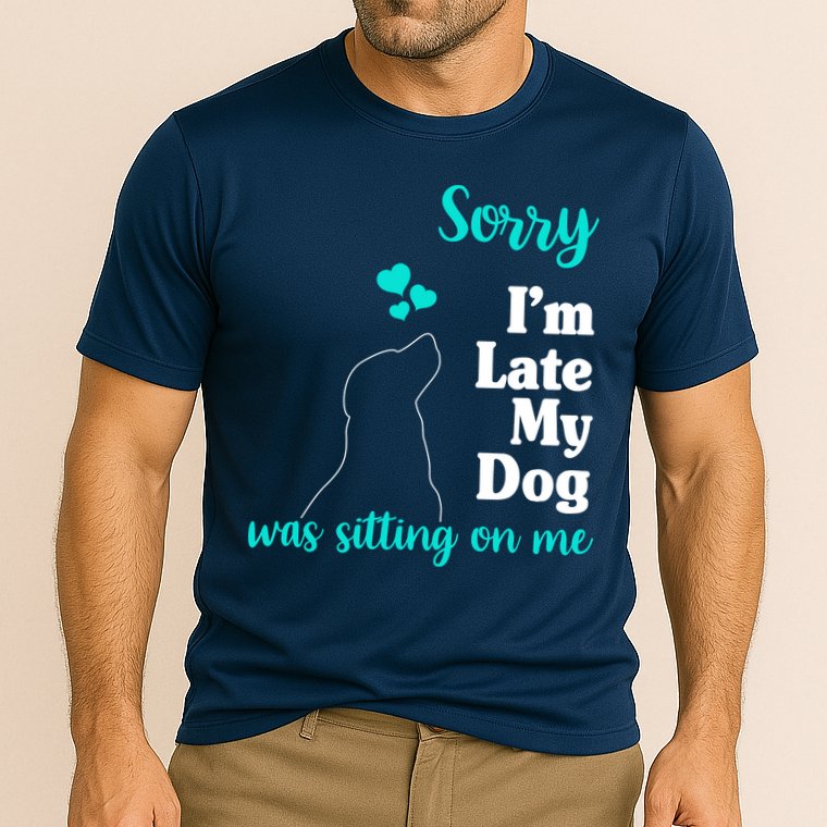 Sorry I'm Late My Dog Was Sitting On Me Cooling Performance Crew T-Shirt