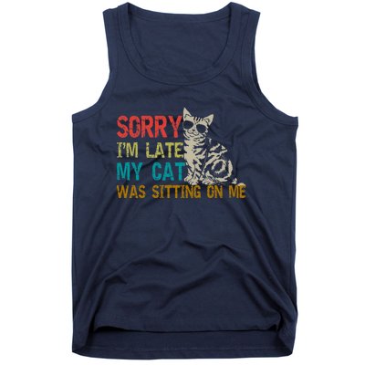 Sorry I&X27;M Late My Cat Was Sitting On Me Fitted Scoop Tank Top