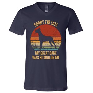 Sorry IM Late My Great Dane Was Sitting On Me Great Dane V-Neck T-Shirt