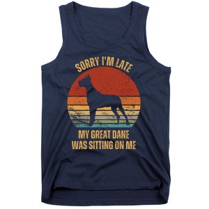 Sorry IM Late My Great Dane Was Sitting On Me Great Dane Tank Top