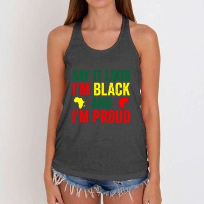 Say It Loud I'm Black And I'm Proud African Pride Gift Black History Month Women's Knotted Racerback Tank