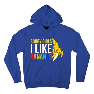 Sorry I Like Bananas Gift Tall Hoodie