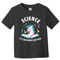 Science Is Like Magic But Real Unicorn Toddler T-Shirt