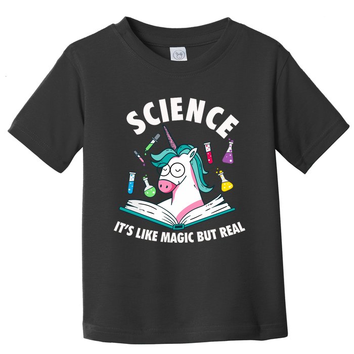 Science Is Like Magic But Real Unicorn Toddler T-Shirt