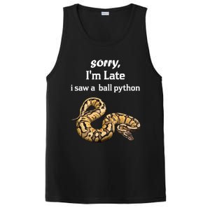 Sorry I'am Late A Saw A Ball Python Funny Ball Python Cool Gift PosiCharge Competitor Tank