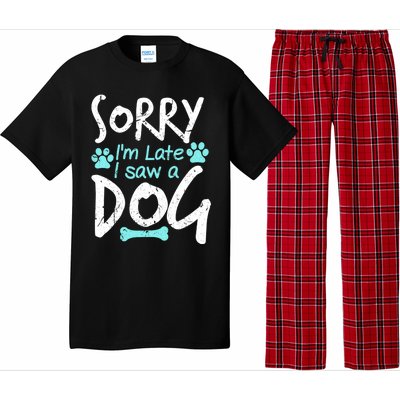 Sorry I'm Late I Saw A Dog Funny Pet Dog Breeder Funny Gift Pajama Set