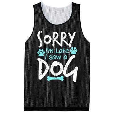 Sorry I'm Late I Saw A Dog Funny Pet Dog Breeder Funny Gift Mesh Reversible Basketball Jersey Tank