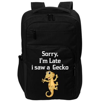 Sorry I'am Late A Saw A Gecko Funny Crested Gecko Gift Impact Tech Backpack