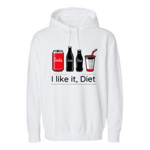 Soda I Like It Diet Essentials Morning Beverage Love Garment-Dyed Fleece Hoodie