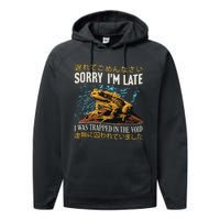 Sorry IM Late I Was Trapped In The Void Frog Japanese Performance Fleece Hoodie