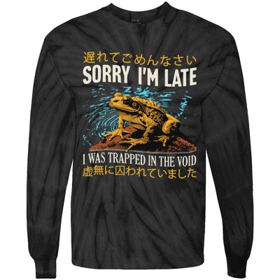 Sorry IM Late I Was Trapped In The Void Frog Japanese Tie-Dye Long Sleeve Shirt