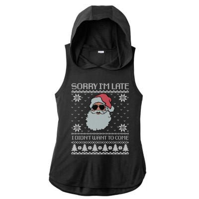 Sorry IM Late I DidnT Want To Come Cool Santa Face Xmas Gift Ladies PosiCharge Tri-Blend Wicking Draft Hoodie Tank