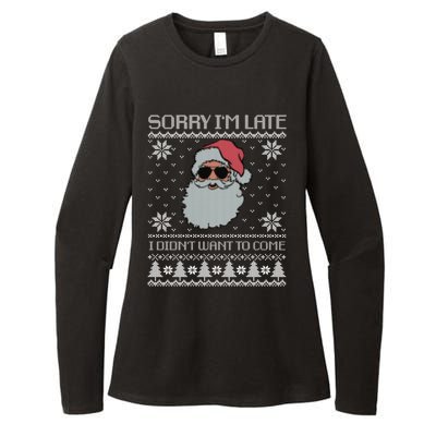 Sorry IM Late I DidnT Want To Come Cool Santa Face Xmas Gift Womens CVC Long Sleeve Shirt