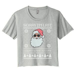 Sorry IM Late I DidnT Want To Come Cool Santa Face Xmas Gift Women's Crop Top Tee