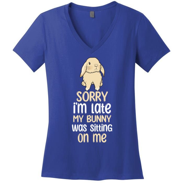 Sorry Im Late My Bunny Was Sitting On Me Funny Easter Rabbit Gift Women's V-Neck T-Shirt