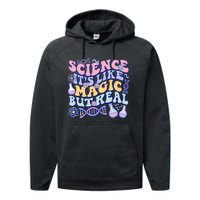 Science Is Like Magic But Real Mug Science Teacher Back To School Performance Fleece Hoodie