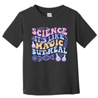 Science Is Like Magic But Real Mug Science Teacher Back To School Toddler T-Shirt