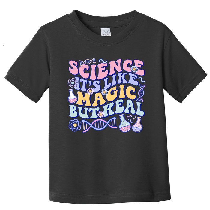 Science Is Like Magic But Real Mug Science Teacher Back To School Toddler T-Shirt