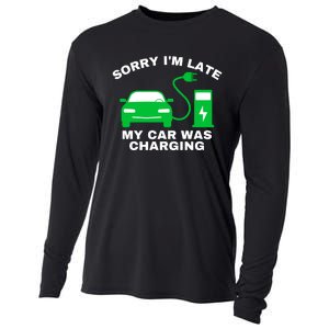 Sorry I’m Late My Car Was Charging Drive EVs Funny EV Car Cooling Performance Long Sleeve Crew