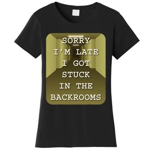 Sorry IM Late I Got Stuck In The Backrooms Liminal Space Women's T-Shirt