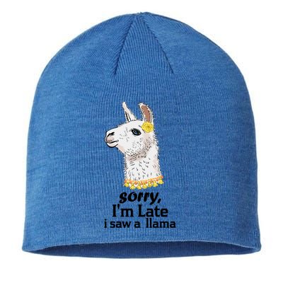 Sorry I'am Late A Saw A Llama Funny Llama Gift Sustainable Beanie