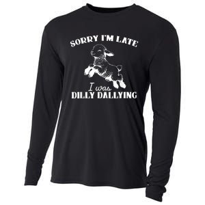 Sorry IM Late I Was Dilly Dallying Cooling Performance Long Sleeve Crew