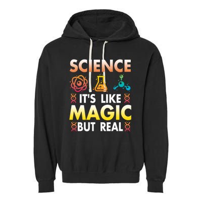 Science Is Like Magic But Real Positive Quote March For Science Garment-Dyed Fleece Hoodie