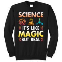 Science Is Like Magic But Real Positive Quote March For Science Tall Sweatshirt