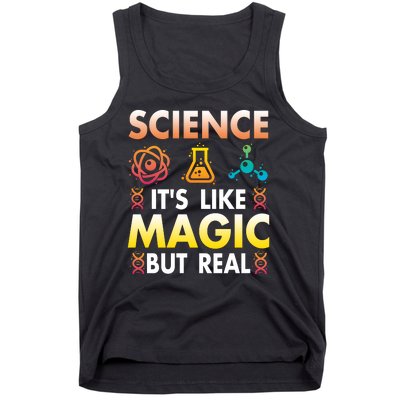 Science Is Like Magic But Real Positive Quote March For Science Tank Top