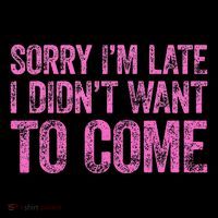 Sorry Im Late I Didnt Want To Come Impact Tech Backpack
