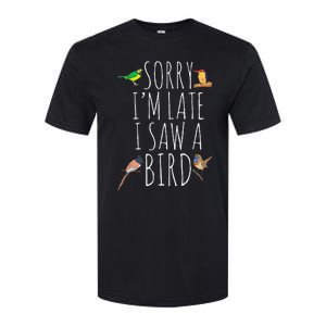 Sorry IM Late I Saw A Bird Cute Bird Lover Birding Softstyle CVC T-Shirt