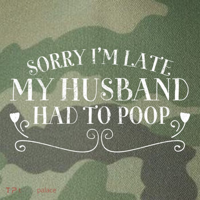 Sorry IM Late But My Husband Had To Poop Sarcastic Spouse Gift Legacy Tie Dye Trucker Hat