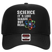 Science Its Like Magic But Real High Crown Mesh Back Trucker Hat