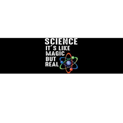 Science Its Like Magic But Real Bumper Sticker