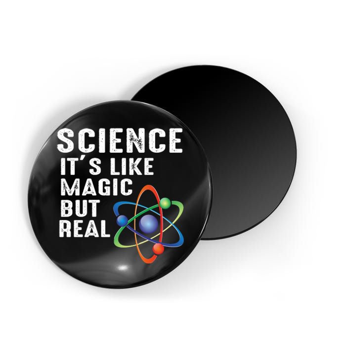 Science Its Like Magic But Real Magnet