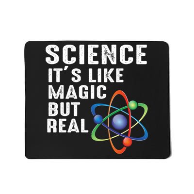 Science Its Like Magic But Real Mousepad
