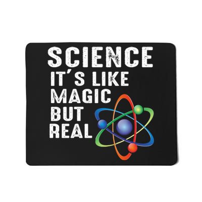 Science Its Like Magic But Real Mousepad