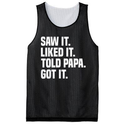 Saw It Liked It Told Papa Got It Funny Dad Son Daughter Mesh Reversible Basketball Jersey Tank