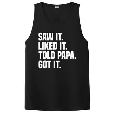 Saw It Liked It Told Papa Got It Funny Dad Son Daughter PosiCharge Competitor Tank