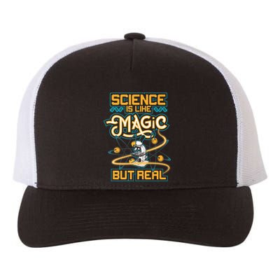 Science Is Like Magic But Real Funny Science Yupoong Adult 5-Panel Trucker Hat