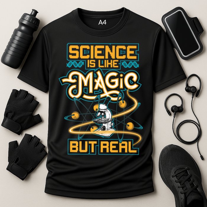 Science Is Like Magic But Real Funny Science Performance Shirt