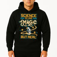 Science Is Like Magic But Real Funny Science Hoodie