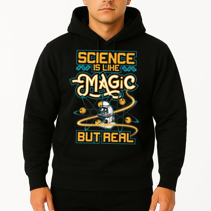 Science Is Like Magic But Real Funny Science Hoodie