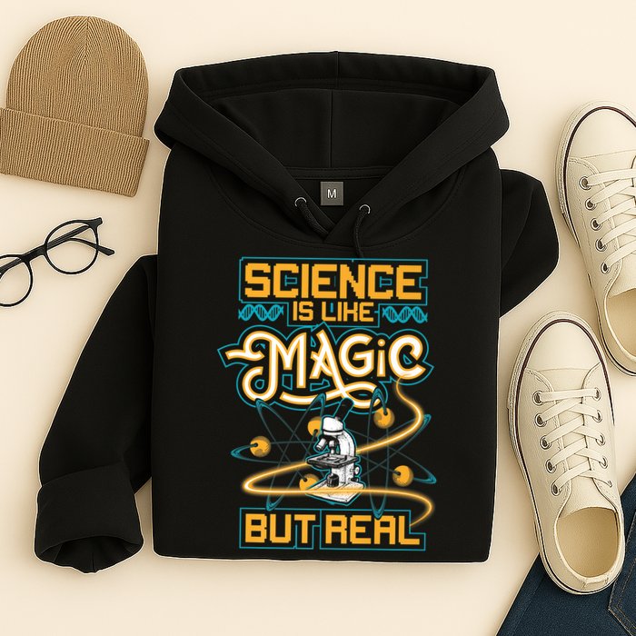 Science Is Like Magic But Real Funny Science Hoodie