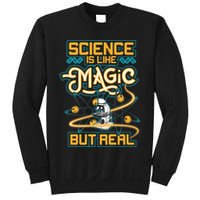 Science Is Like Magic But Real Funny Science Sweatshirt