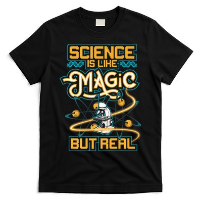 Science Is Like Magic But Real Funny Science T-Shirt