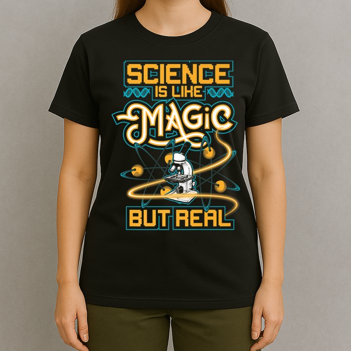Science Is Like Magic But Real Funny Science T-Shirt