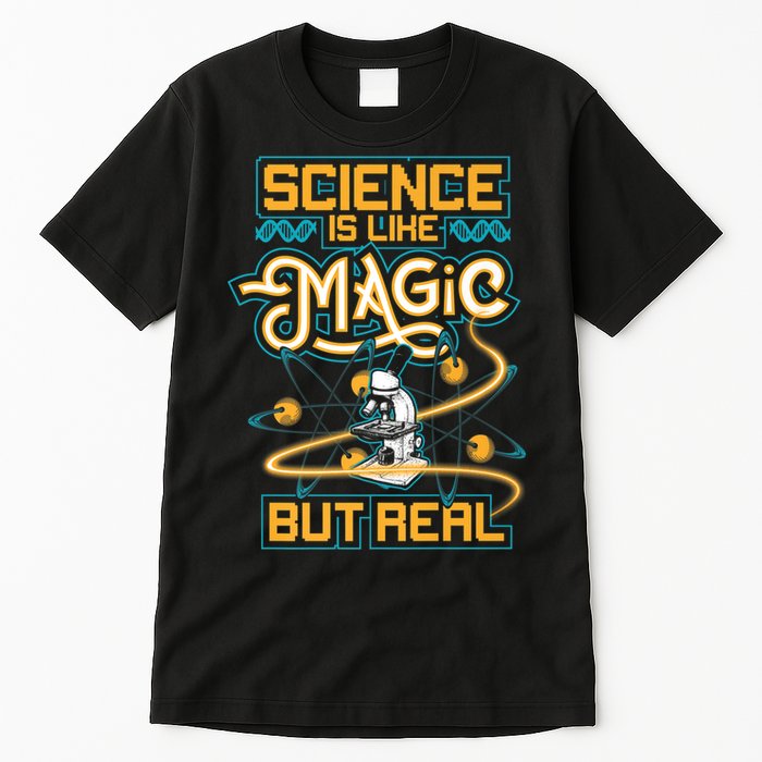 Science Is Like Magic But Real Funny Science Tall T-Shirt